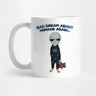 Bad Deam About Human Again.... Mug